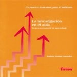 Libro de La investigación en el aula: un proceso natural de aprendizaje