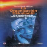 Libro de La organización estudiantil. Una posibilidad de participación ciudadana