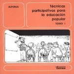 Libro de Técnicas participativas para la educación popular. Tomo I