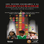 Libro de Los textos escolares y la interculturalidad (A propósito de Comunicación de primer año de Secundaria)