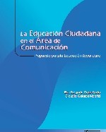 Libro de La educación ciudadana en el área de comunicación. Propuesta para la educación secundaria.