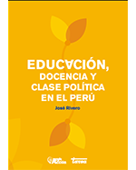 Libro de Educación, docencia y clase política en el Perú