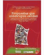 Libro de Propuestas que construyen calidad. Experiencias de formación docente y participación comunitaria en escuelas de áreas rurales de Cusco, Piura y San Martín
