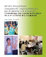 Libro de Redes Educativas: Compartiendo responsabilidades por el derecho a la educación. Construyendo una cultura democrática a la relación escuela comunidad