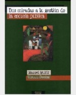 Libro de Dos miradas a la gestión de la escuela pública