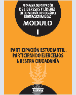 Libro de Participación estudiantil. Participando ejercemos nuestra ciudadanía. Programa de formación de lideresas y líderes en ciudadanía democrática e interculturalidad, Módulo I