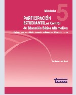 Libro de Participación estudiantil en Centros de Educación Básica Alternativa. Fortaleciendo capacidades docentes en Educación Básica Alternativa. Módulo 5