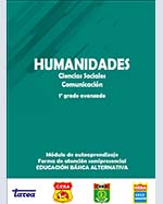 Libro de HUMANIDADES. Ciencias Sociales, Comunicación. 1o grado avanzado. Módulo de autoaprendizaje. Forma de atención semipresencial. Educación Básica Alternativa