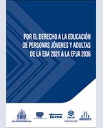 Libro de Por el derecho a la educación de personas jóvenes y adultas de la EBA 2021 a la EPJA 2036
