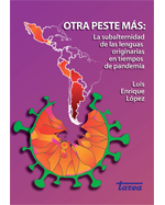 Libro de Otra peste más: la subalternidad de las lenguas originarias en tiempos de pandemia
