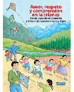 Libro de Amor, respeto y comprensión en la crianza. Construyendo el presente y futuro de nuestras hijas e hijos