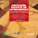 Libro de Profesión Docente en Latinoamérica. Una agenda pendiente y cuatro retos emergentes