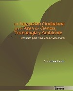 Libro de La educación ciudadana en el área de ciencia, tecnología y ambiente. Propuesta para la educación secundaria