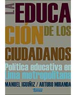 Libro de La educación de los ciudadanos: política educativa en Lima Metropolitana