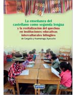 Libro de La enseñanza del castellano como segunda lengua y la revitalización del quechua en instituciones educativas interculturales bilingües de Cangallo y Huamanaga, Ayacucho