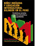 Libro de Niñez indígena y Educación Intercultural Bilingüe: Estadísticas recientes, preguntas (i)resueltas y tareas pendientes