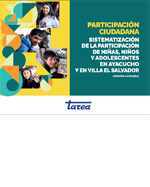 Libro de Participación ciudadana. Sistematización de la participación de niñas, niños y adolescentes en Ayacucho y Villa El Salvador.